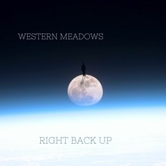 Western Meadows - Right Back Up