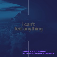 I can't feel anything