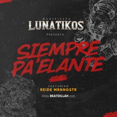 Manifiesto Lunátikos Feat. Reide - Dale Pa'elante.