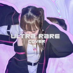 【cover】ULTRA RARE - Tohji💧(Babymaru Arrange cover)