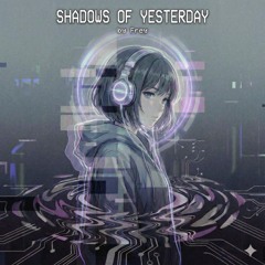 Shadows of Yesterday