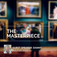 The Masterpiece  (July 17, 2022)