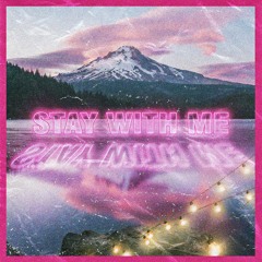 Stay With Me