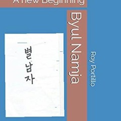 free KINDLE 🖍️ Byul Namja: A new Beginning by  Roy R Portillo Sr. [PDF EBOOK EPUB KI