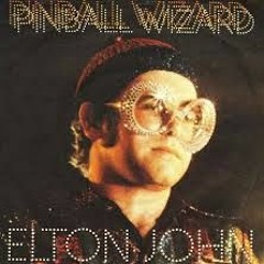 The Who, Elton John Pinball Wizard