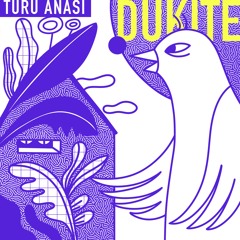 Turu Anasi - Dukite