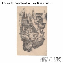 Forms Of Complaint w. Jay Glass Dubs [09.11.2022]