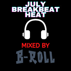 July 2021 Breakbeat Heat - B - Roll