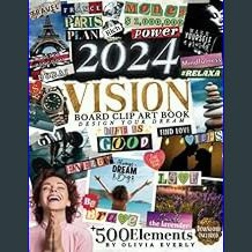 2024 Vision Board Clip Art Book: 800+ Pictures, Images and Words