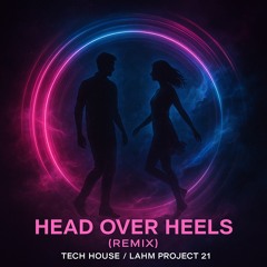 Tears for Fears – Head Over Heels (Lahm Remix) | Tech House / Melodic