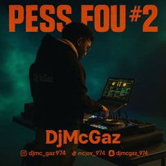 Pess fou #2 - DjMcGaz