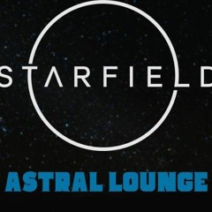 Starfield | Astral Lounge Music #1 - Boreal Us)