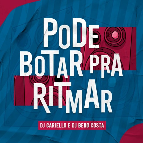 MT - PODE BOTAR PRA RITMAR (BERO & CARIELLO)