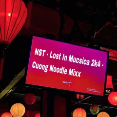 NST - Lost In Musica 2k4 - Cuong Noodle Mix