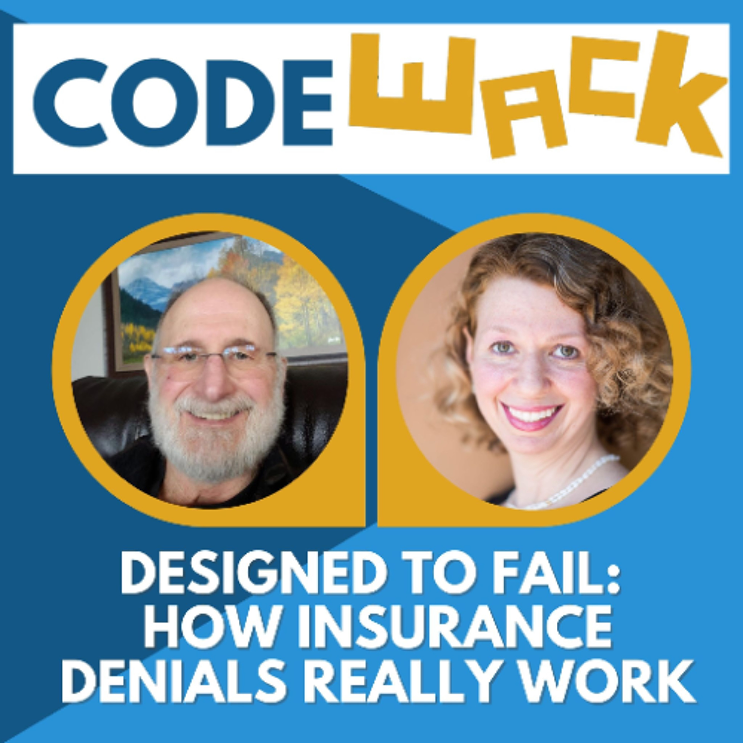 Code Wack - Designed to Fail: How Insurance Denials Really Work