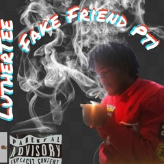 LutherTee - Fake Friend P1 (Instr X Street).mp3