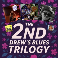 The 2nd Drew's Blues Trilogy