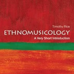 ACCESS [EPUB KINDLE PDF EBOOK] Ethnomusicology: A Very Short Introduction (Very Short Introductions)
