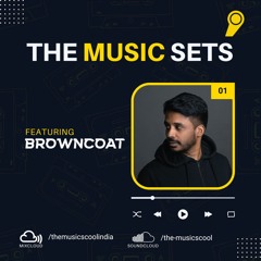 The Music Sets 01 - Feat. Browncoat