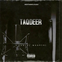 TAQDEER-Danyal_maarshi_(official_audio)