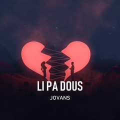 Li Pa Dous-Jovans Lorquet