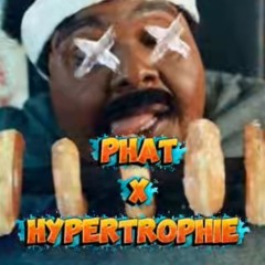 Phat x hyperteophie