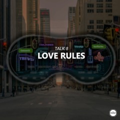 Feast Series: Closer | Talk 8: Love Rules