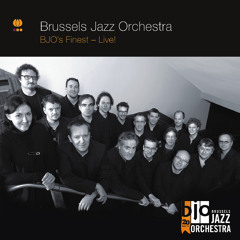 Stream Brussels Jazz Orchestra music | Listen to songs, albums
