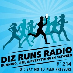 1214 QT: When Setting Your Running Goals, Say No to Peer Pressure