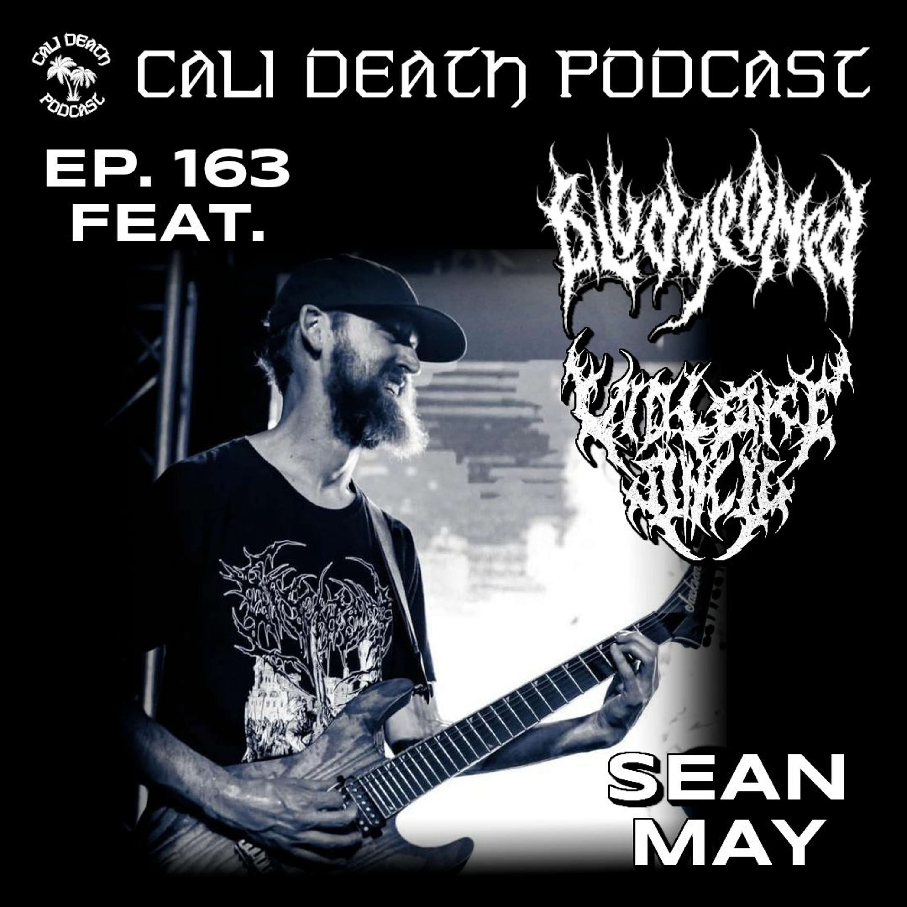 Ep. 163 - Sean May (Bludgeoned, Violence Only)