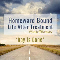 Life After Treatment - Day is Done
