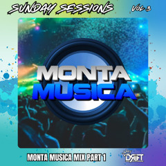 SUNDAY SESSIONS - Vol 3 - MONTA MUSICA - MIX PART 1