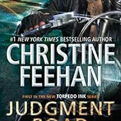 [ACCESS] EPUB KINDLE PDF EBOOK Judgment Road (Torpedo Ink Book 1) by Christine Feehan 📩