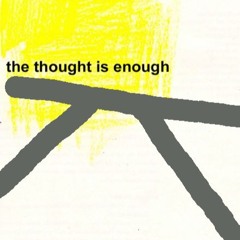 the thought is enough / ulrich langenbach/trampelfäd / 2024