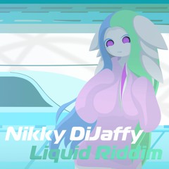 Nikky DiJaffy - Liquid Riddim