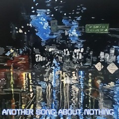Another Song About Nothing