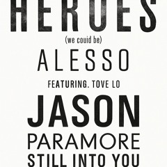 Alesso - Heroes (jason 'Still Into You' Edit) [PITCHED]