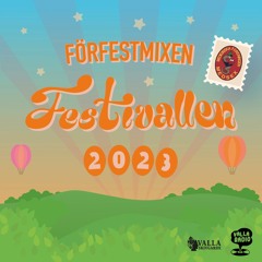 Festivallen 2023 - Förfestmixen [Valla Radio 024]