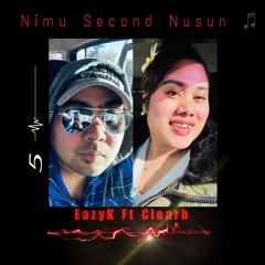 Nimu Second Nusun Cover by Eazy.K Ft Clearh 🔥 😞