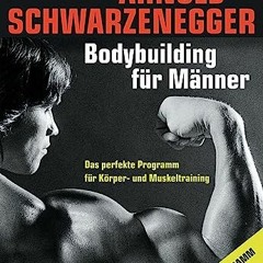 [PDF] Bodybuilding für Männer: Das perfekte Programm für Körper- und Muskeltraining