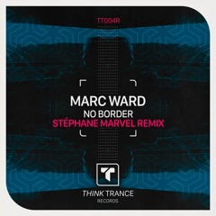 Marc Ward - No Border (Stéphane Marvel Remix)