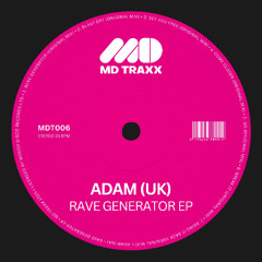 Adam (UK) - Rave Generator (Radio Edit) [MD TRAXX]