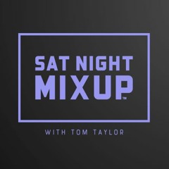Sat Night MixUp with Tom Taylor Radio Shows