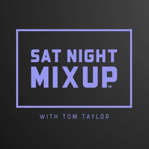 Sat Night MixUp 146 with Tom Taylor - 18-03-2023
