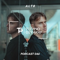 ALT8 - Techno Germany Podcast 046