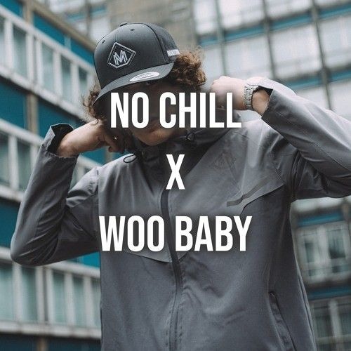 no chill x woo baby