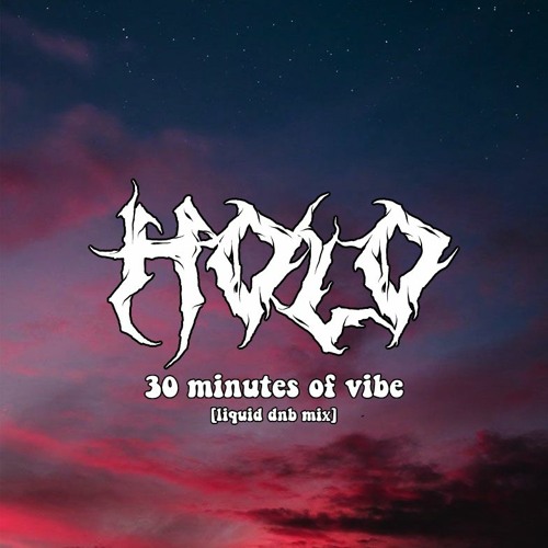 02|30 MINUTES OF VIBE [LIQUID DNB MIX]
