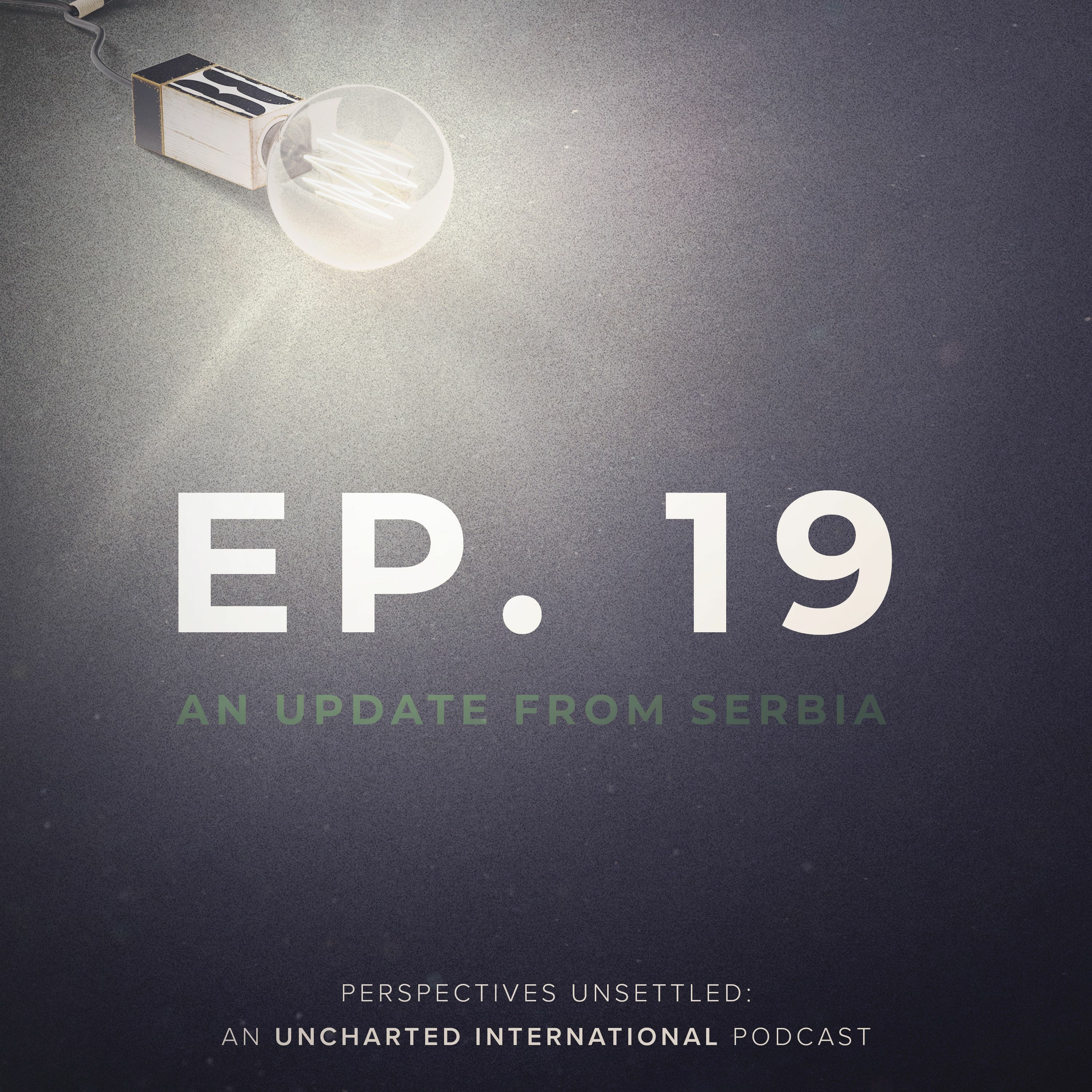 Episode 19: An Update from Serbia