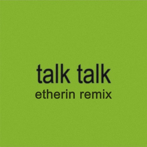 Charli XCX - Talk talk (ETHERIN Remix)