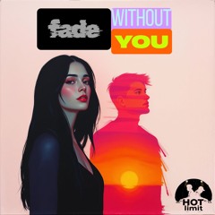 Fade Without You